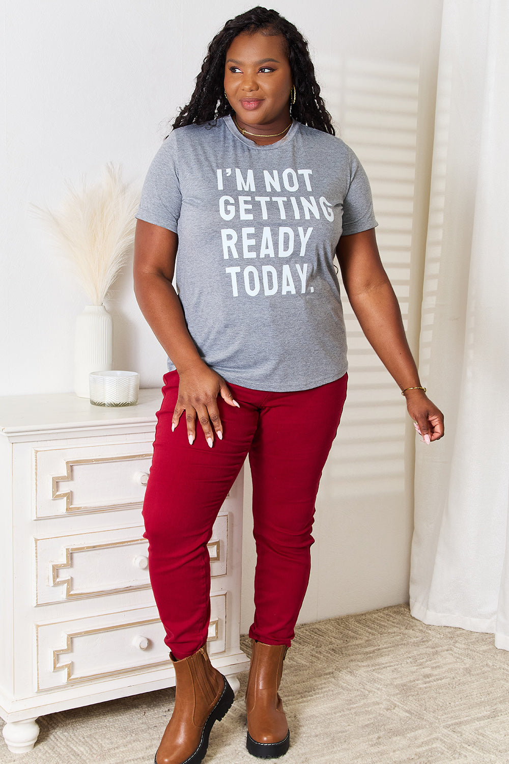 Simply Love I'M NOT GETTING READY TODAY Graphic T-Shirt | Gulf Resellers